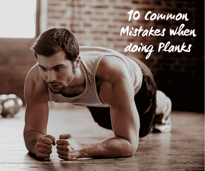 10 Common Mistakes when doing Planks