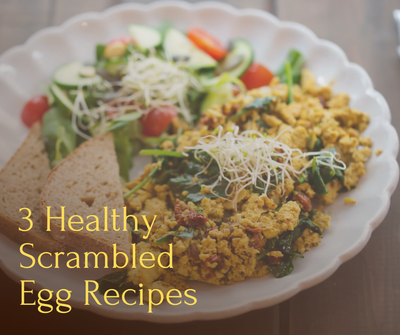 3 Healthy Scrambled Egg Recipes
