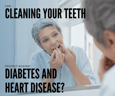 Can cleaning your teeth protect against diabetes and heart disease?