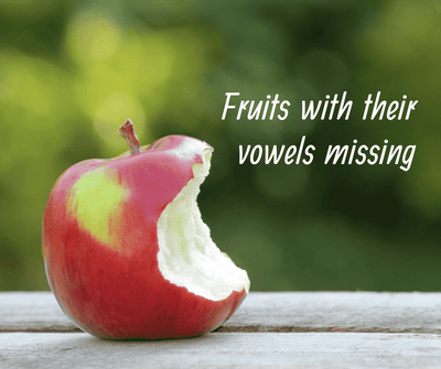 Fruits with their vowels missing