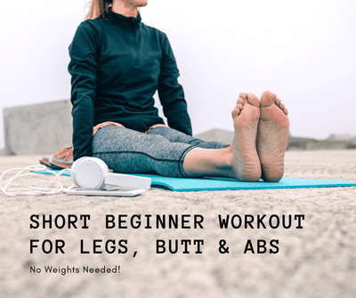 Short Beginner Workout for Legs, Butt & Abs | No Weights
