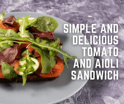 Simple and Delicious Tomato and Aioli Sandwich