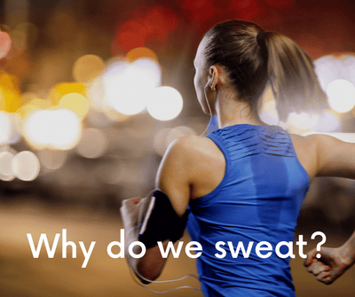 Why do we sweat?