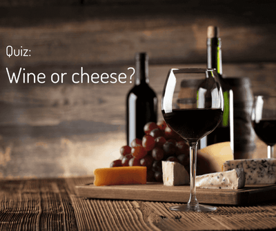 Wine or cheese?