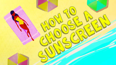 How to Choose a Sunscreen